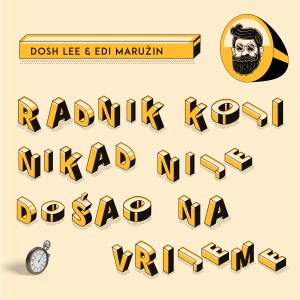 Album Radnik koji nikad nije došao na vrijeme from 