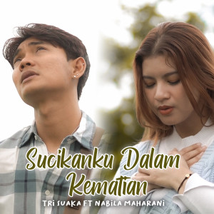 Listen to Sucikan Ku Dalam Kematian song with lyrics from Tri Suaka