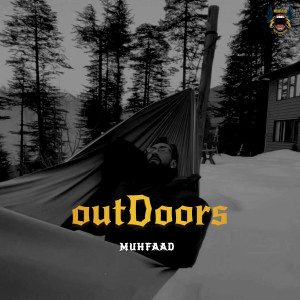 Listen to Outdoors song with lyrics from Muhfaad