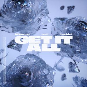 ดาวน์โหลดและฟังเพลง Get It All (feat. Boef & Henkie T) พร้อมเนื้อเพลงจาก Bryan Mg