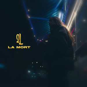 Listen to La mort (Explicit) song with lyrics from 2L