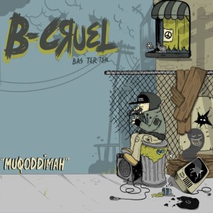 Album Muqoddimah (Explicit) oleh B-Cruel