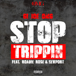 Gijoe_omg的專輯Stop Trippin (Explicit)