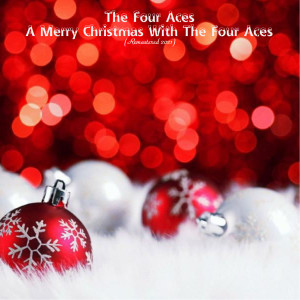 Album A Merry Christmas With The Four Aces (Remastered 2021) from The Four Aces