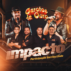 收聽Garotos de Ouro的Impacto歌詞歌曲