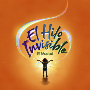 อัลบัม El Hilo Invisible ศิลปิน El Hilo Invisible - El Musical