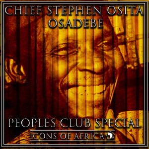 อัลบัม Peoples Club Special ศิลปิน Chief Stephen Osita Osadebe