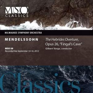 Milwaukee Symphony Orchestra的專輯Mendelssohn: The Hebrides Overture, Op. 26, "Fingal's Cave" (Live)