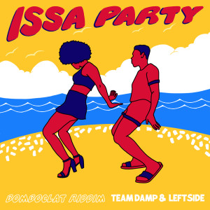 Album Issa Party (ft. Leftside) (Explicit) from Team DAMP