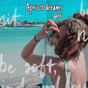 收聽Galexi的Apricot Dreams歌詞歌曲