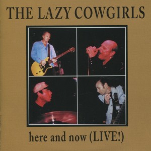 ดาวน์โหลดและฟังเพลง Live in the Past พร้อมเนื้อเพลงจาก The Lazy Cowgirls