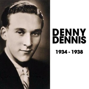 อัลบัม Denny Dennis 1934-1938 ศิลปิน Denny Dennis
