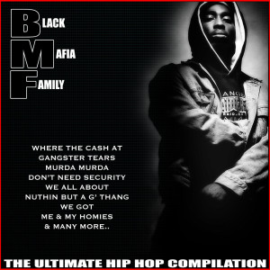 Black Mafia Family The Ultimate Hip Hop Compilation dari Various