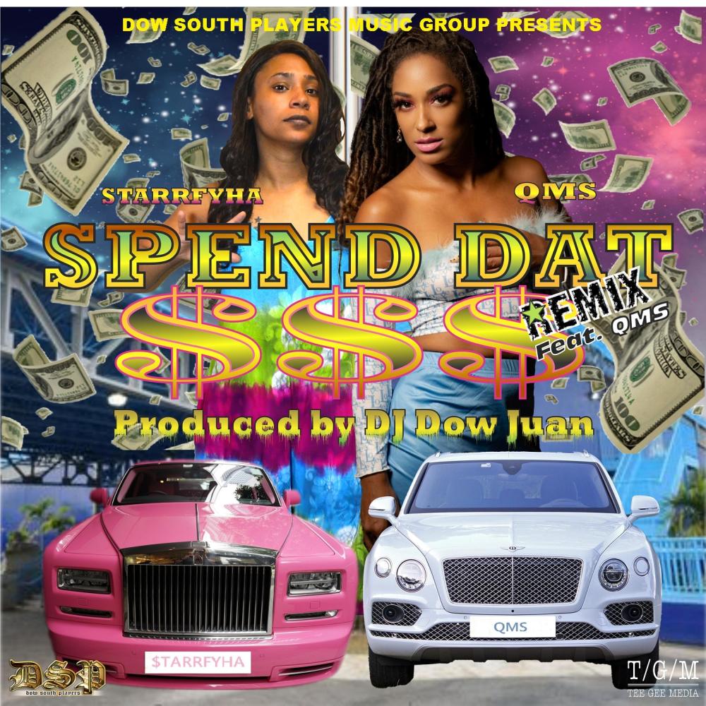 Spend Dat $$$ (feat. Qms) (Dj Dow Juan Remix) (Explicit) (Dj Dow Juan Remix|Explicit)