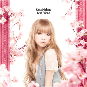 ดาวน์โหลดและฟังเพลง Best Friend พร้อมเนื้อเพลงจาก Nishino Kana