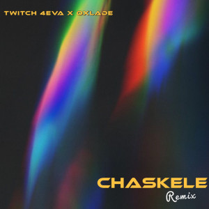 ดาวน์โหลดและฟังเพลง CHASKELE (REMIX) (Remix) พร้อมเนื้อเพลงจาก Twitch 4EVA