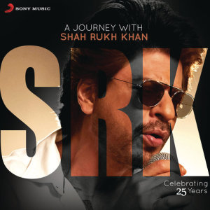 อัลบัม A Journey with Shah Rukh Khan (Celebrating 25 Years) ศิลปิน Various Artists