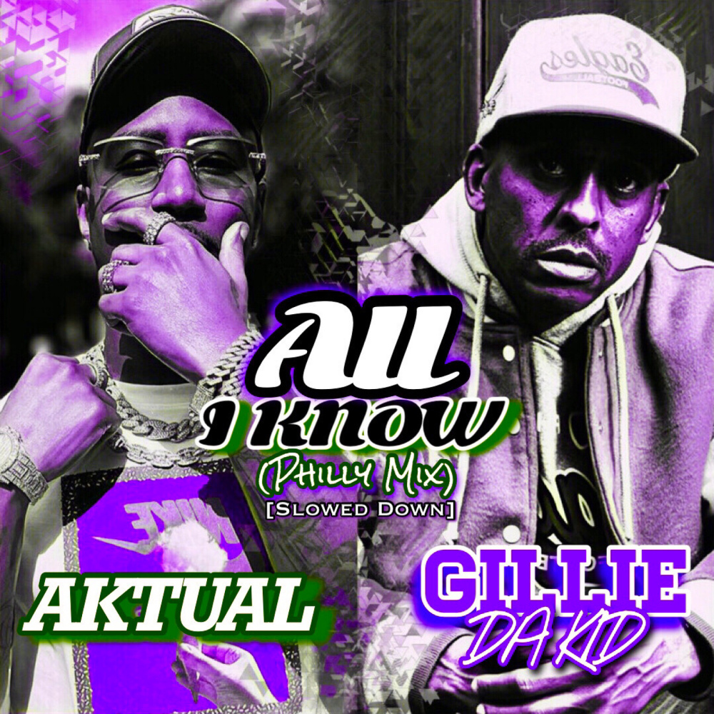 All I Know (Philly Mix|Slowed Down|Explicit)