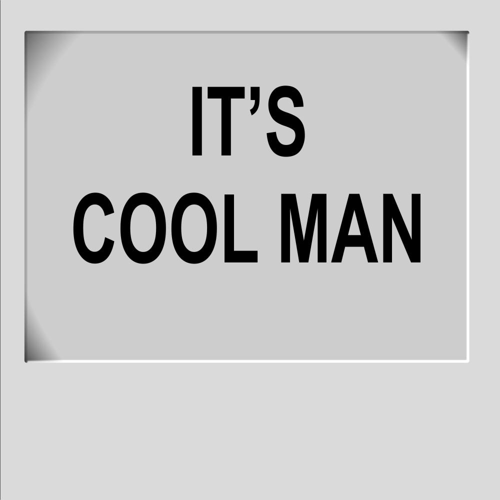 It's Cool Man (feat. Cool Man Walter)