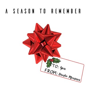 ดาวน์โหลดและฟังเพลง That Time of Year พร้อมเนื้อเพลงจาก Drastic Measures