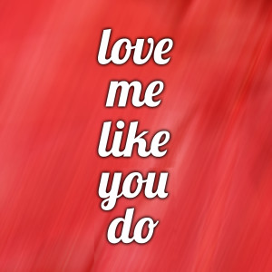 Album Love Me Like You Do from Mason Lea
