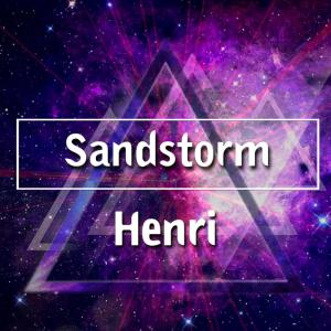 Listen to Sandstorm song with lyrics from Henri