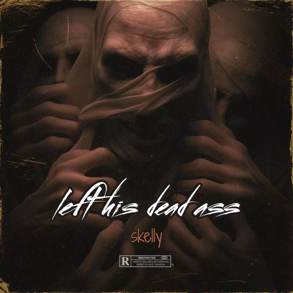 left his dead ass (Explicit)