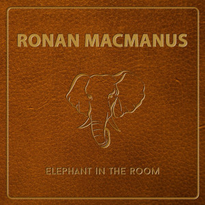 Ronan MacManus的專輯Elephant in the Room