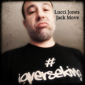 Album Jack Move (Explicit) from Lucci Jones
