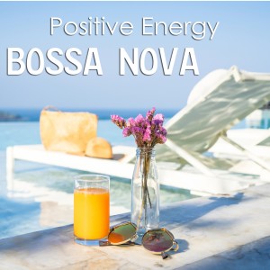 Gianfranco Maffi的专辑Positive Energy Bossa Nova