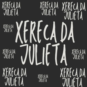 Album Xereca da Julieta (Explicit) from MC Lil