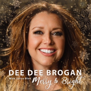 Dee Dee Brogan的專輯Merry & Bright