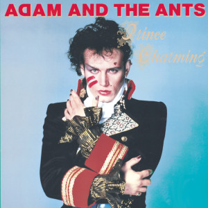 Adam & The Ants的專輯Prince Charming (Remastered)