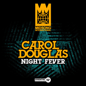 ดาวน์โหลดและฟังเพลง Night Fever (7" Version) พร้อมเนื้อเพลงจาก Carol Douglas