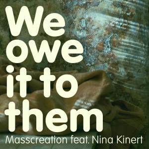 ดาวน์โหลดและฟังเพลง We Owe It to Them พร้อมเนื้อเพลงจาก Masscreation