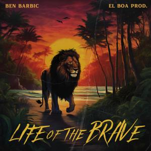 收聽Ben Barbic的Life of the Brave歌詞歌曲