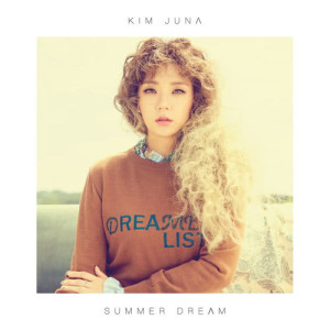 Dengarkan Summer Dream lagu dari 김주나 dengan lirik