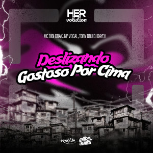 MC BIBI DRAK的專輯Deslizando Gostoso Por Cima