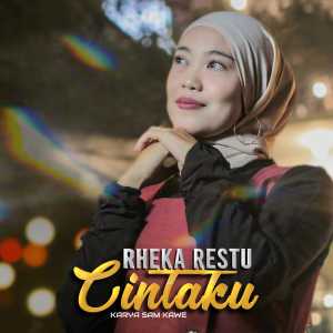 Dengarkan Cintaku lagu dari Rheka Restu dengan lirik