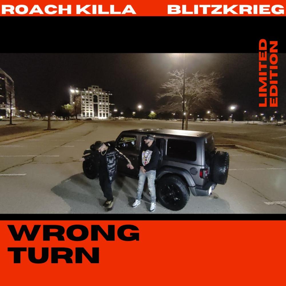 Wrong Turn (feat. Roach Killa)