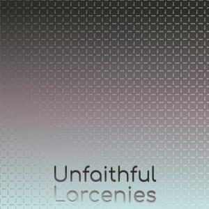 Listen to Unfaithful Larcenies song with lyrics from Deva Greens