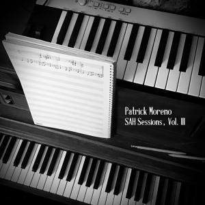 Patrick Moreno的專輯SAH Sessions, Vol. III