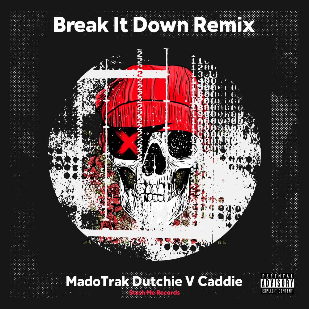 Break It Down (feat. Dutchie V & Caddie Lac) (Remix|Explicit)