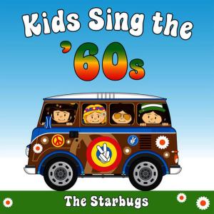 อัลบัม Kids Sing the '60s ศิลปิน The Starbugs
