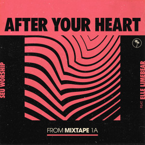 收聽SEU Worship的After Your Heart歌詞歌曲