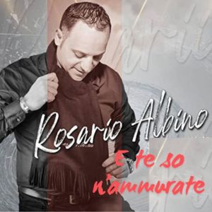 Listen to E Te So N'Ammurate song with lyrics from Rosario Albino