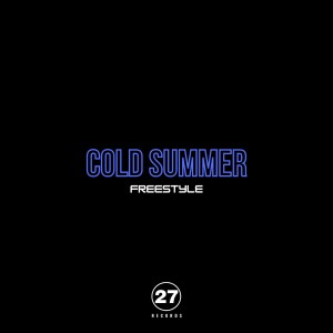 ดาวน์โหลดและฟังเพลง Cold Summer Freestyle (Explicit) พร้อมเนื้อเพลงจาก Karmah Cruz