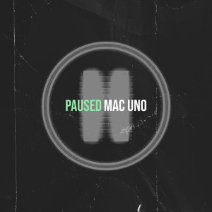 Album Paused (Explicit) oleh Mac Uno
