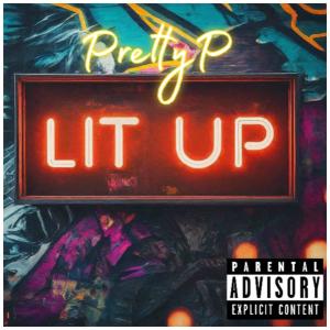 ดาวน์โหลดและฟังเพลง Lit Up (Explicit) พร้อมเนื้อเพลงจาก Prettyp