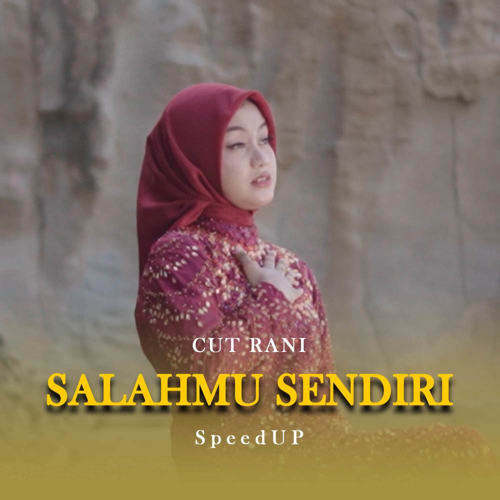 Salahmu Sendiri (Official Speed Up 2)